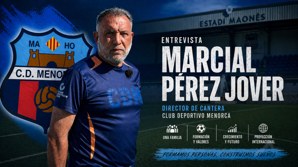Portada de entrevista a Marcial Pérez Jover, director de cantera del Club Deportivo Menorca, con el escudo del club y el estadio de fondo.